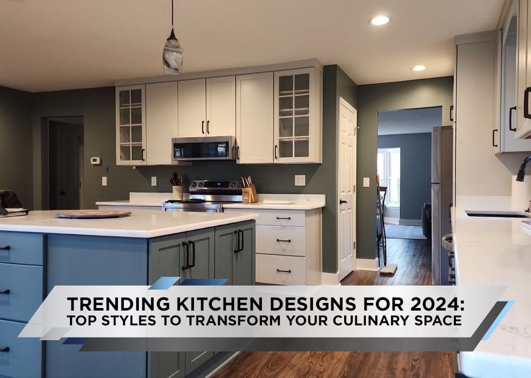 Trending Kitchen Designs for 2024 Top Styles to Transform Your Culinary Space