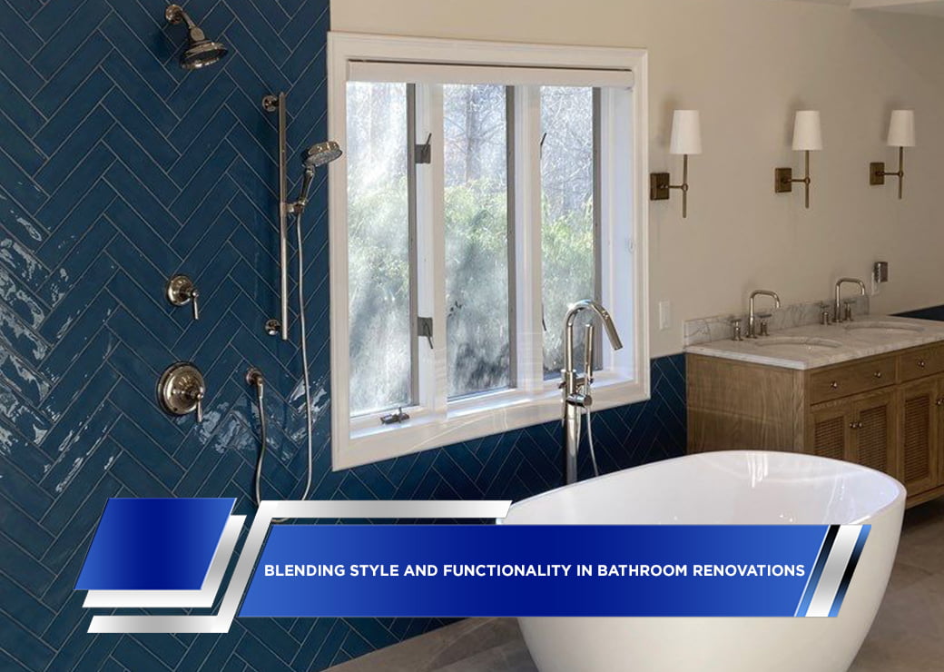 Blending Style and Functionality in Bathroom Renovations