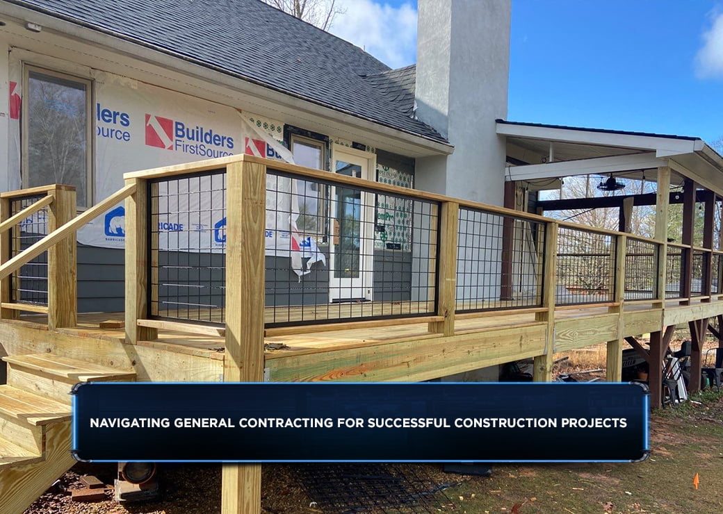 Navigating General Contracting for Successful Construction Projects